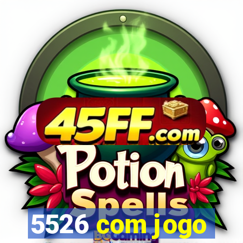 5526 com jogo